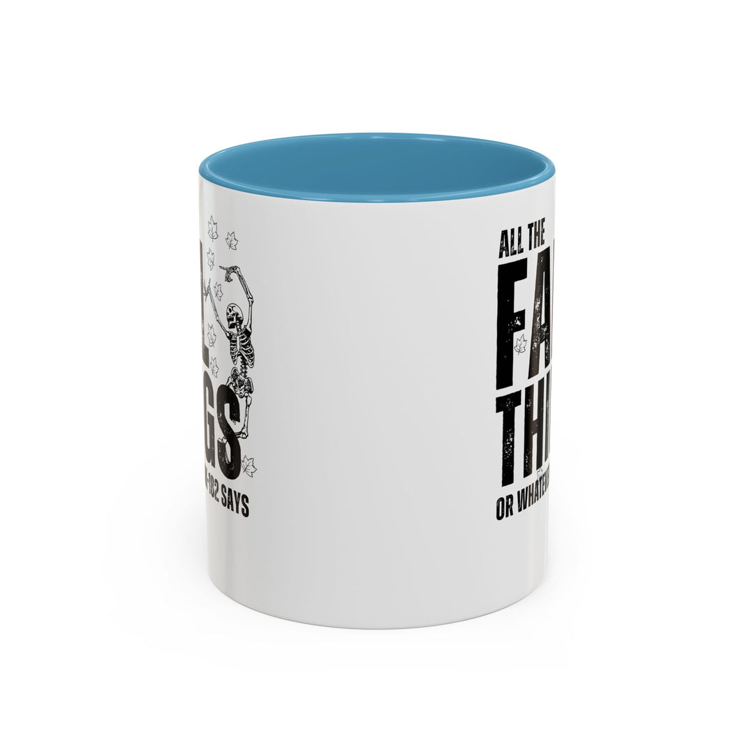 All The Fall Things - Accent Coffee Mug (11, 15oz)