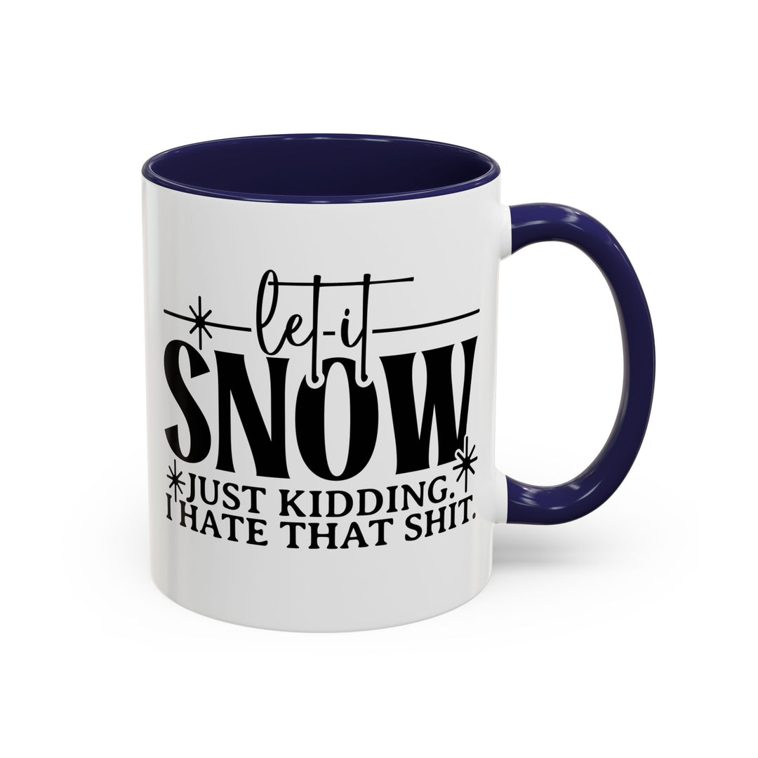 Let It Snow - Accent Coffee Mug (11, 15oz)