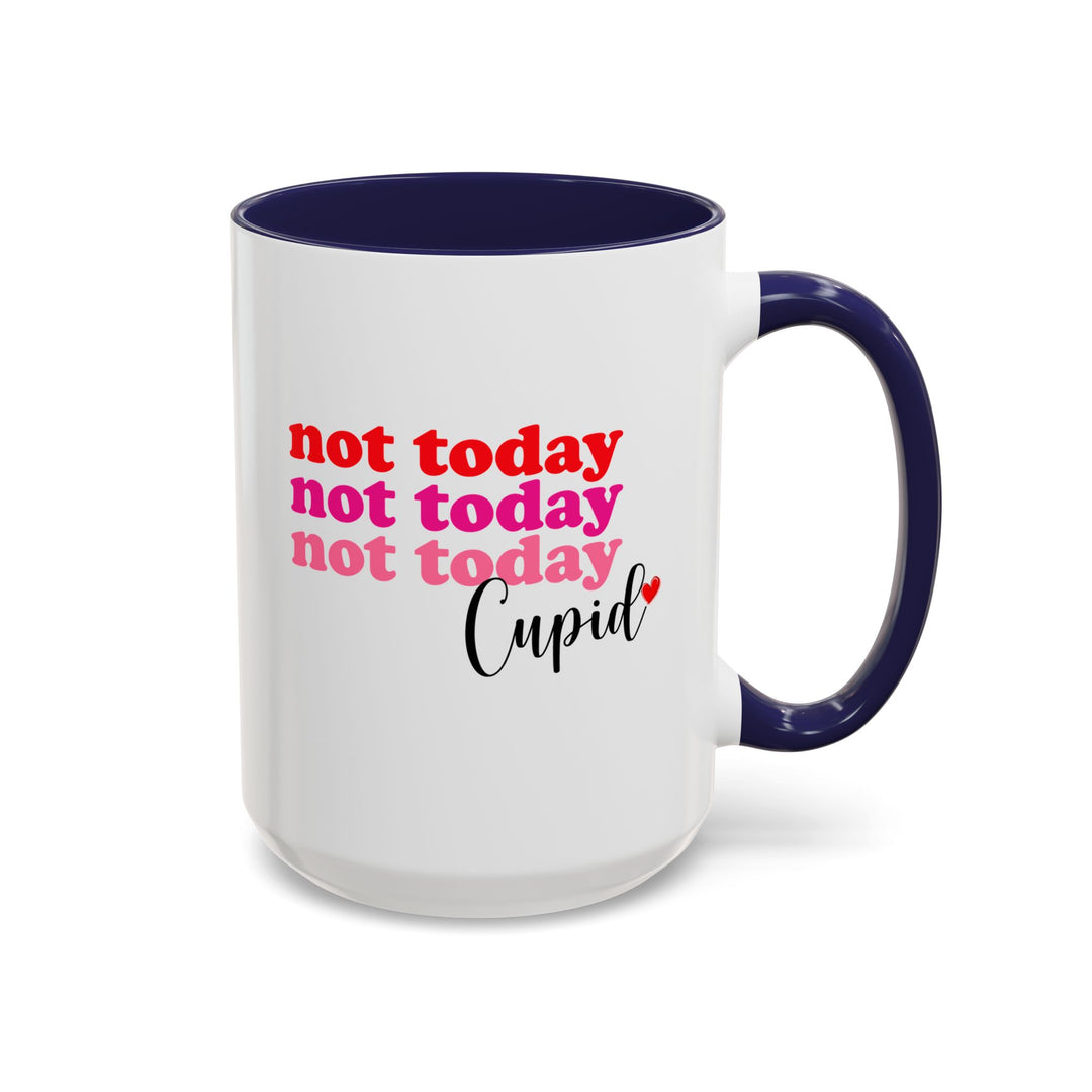 Not Today Cupid - Accent Coffee Mug (11, 15oz)