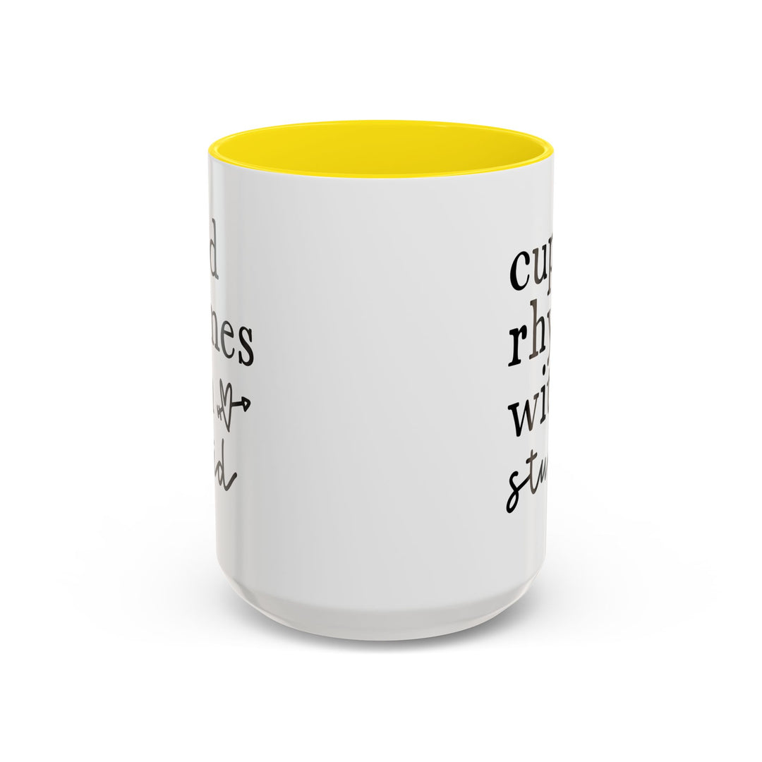Cupid Rhymes With Stupid - Accent Coffee Mug (11, 15oz)