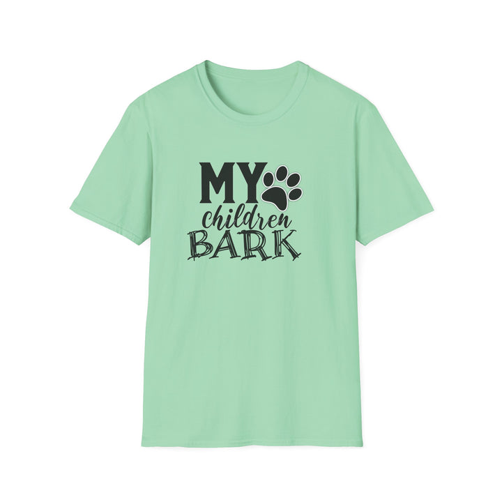 My Children Bark - Unisex Softstyle T-Shirt