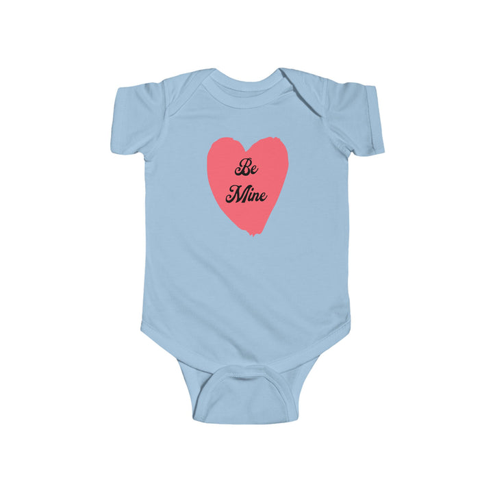 Be Mine - Infant Fine Jersey Bodysuit