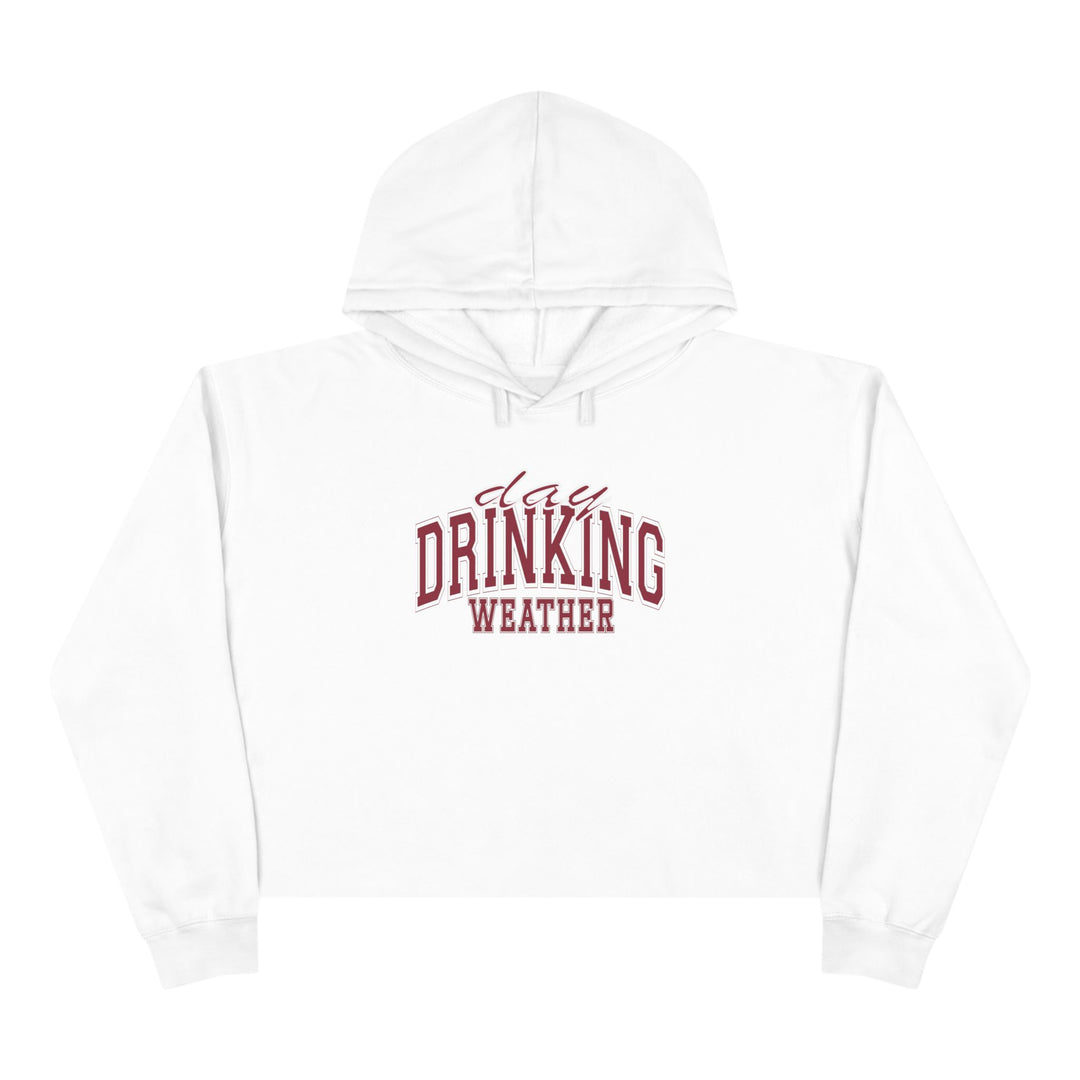 Drinking Weather - Crop Hoodie