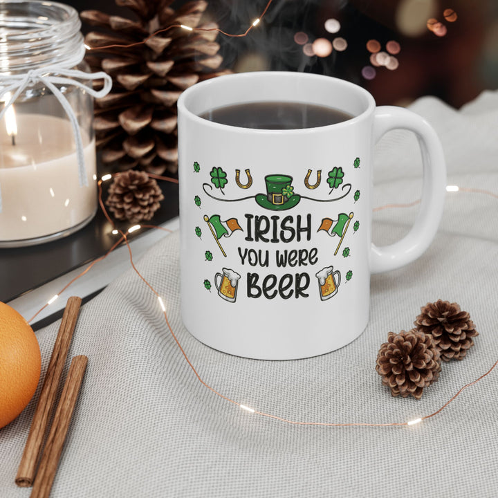 Irish You Were Beer - Ceramic Mug, (11oz, 15oz)