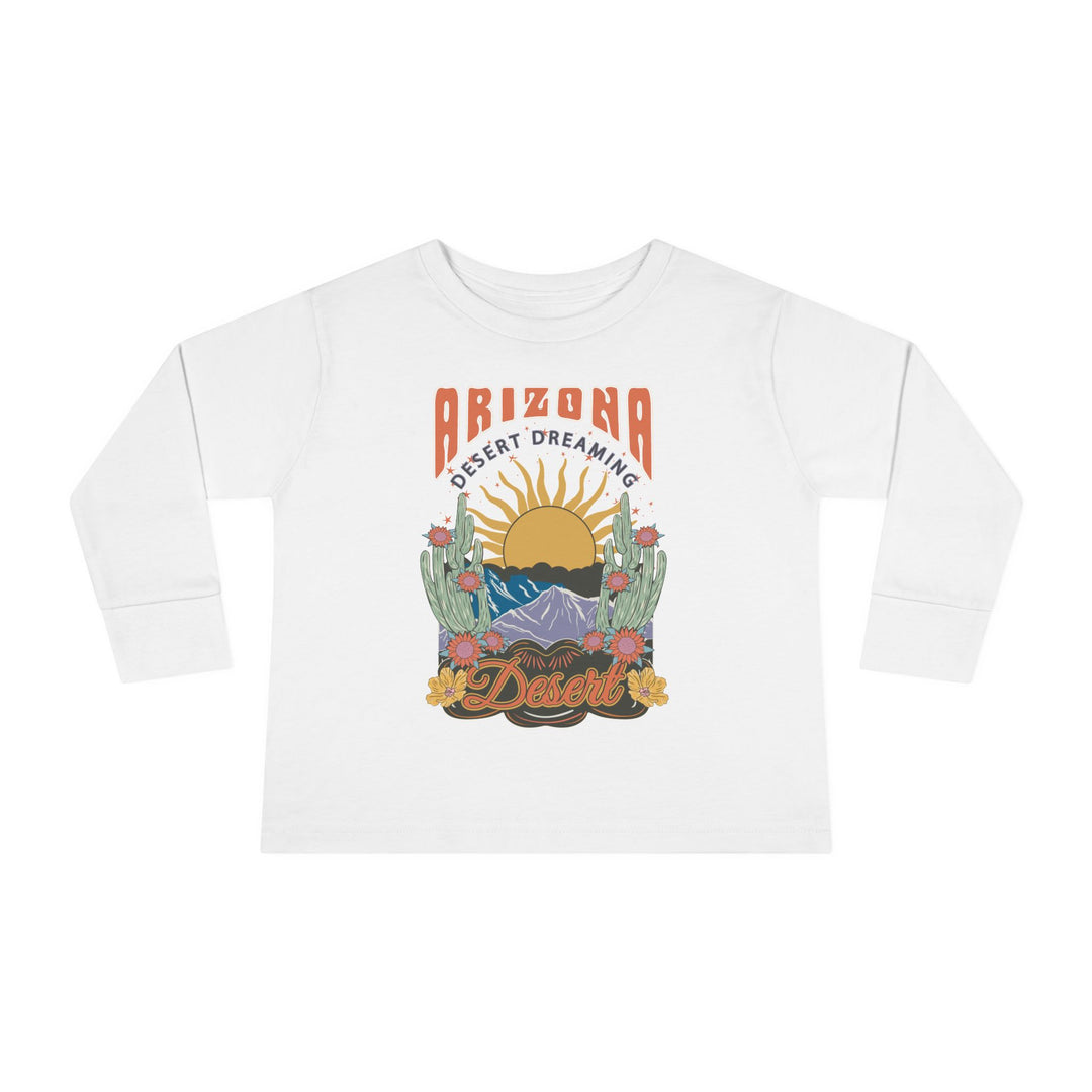 Arizona Desert Dreaming - Toddler Long Sleeve Tee