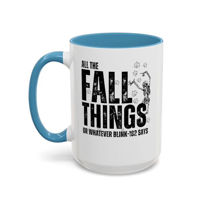 All The Fall Things - Accent Coffee Mug (11, 15oz)
