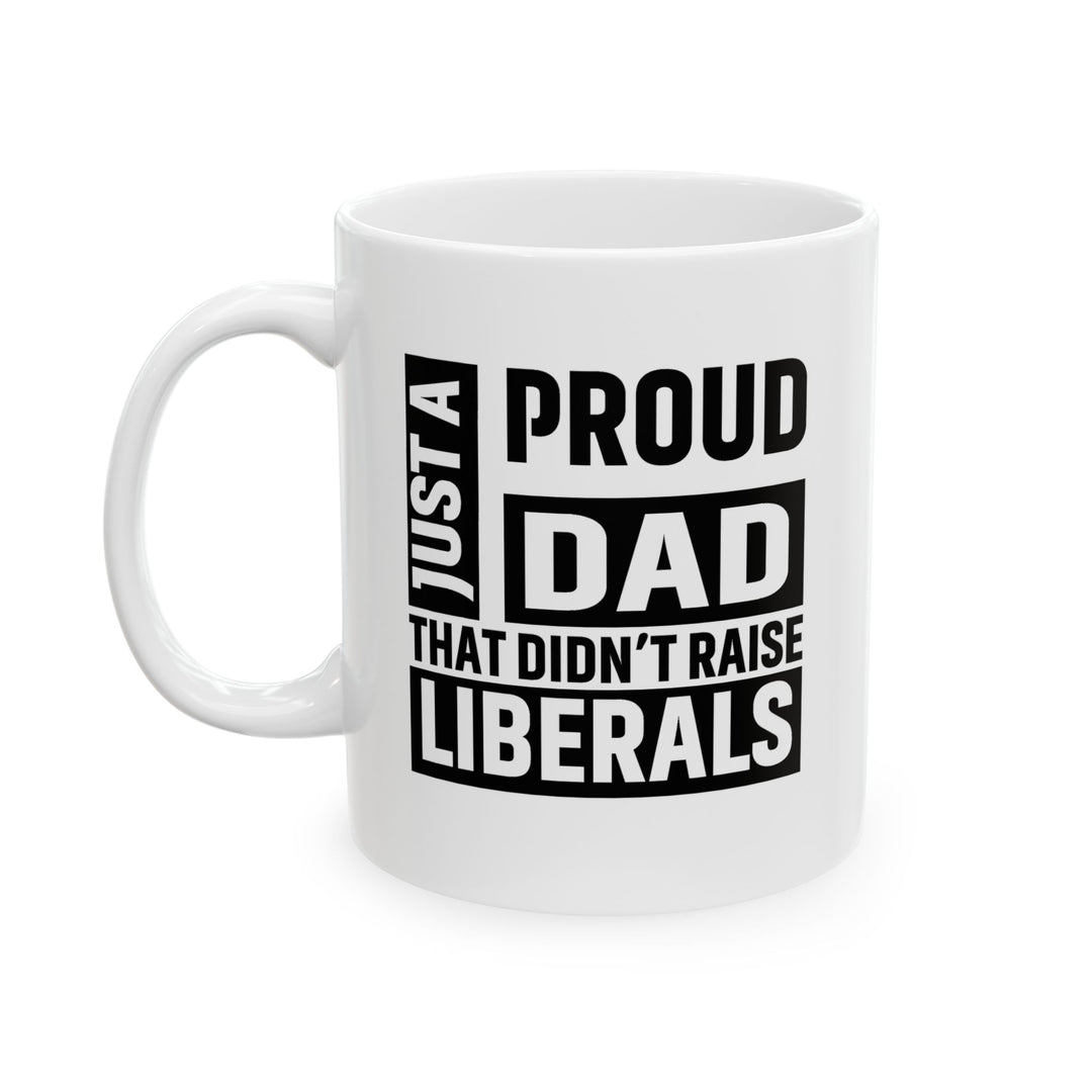 Proud Dad - Ceramic Mug, (11oz, 15oz)