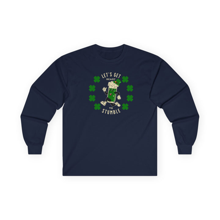 Get Ready To Stumble - Unisex Ultra Cotton Long Sleeve Tee