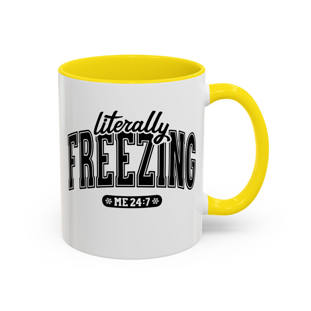 Literally Freezing - Accent Coffee Mug (11, 15oz)