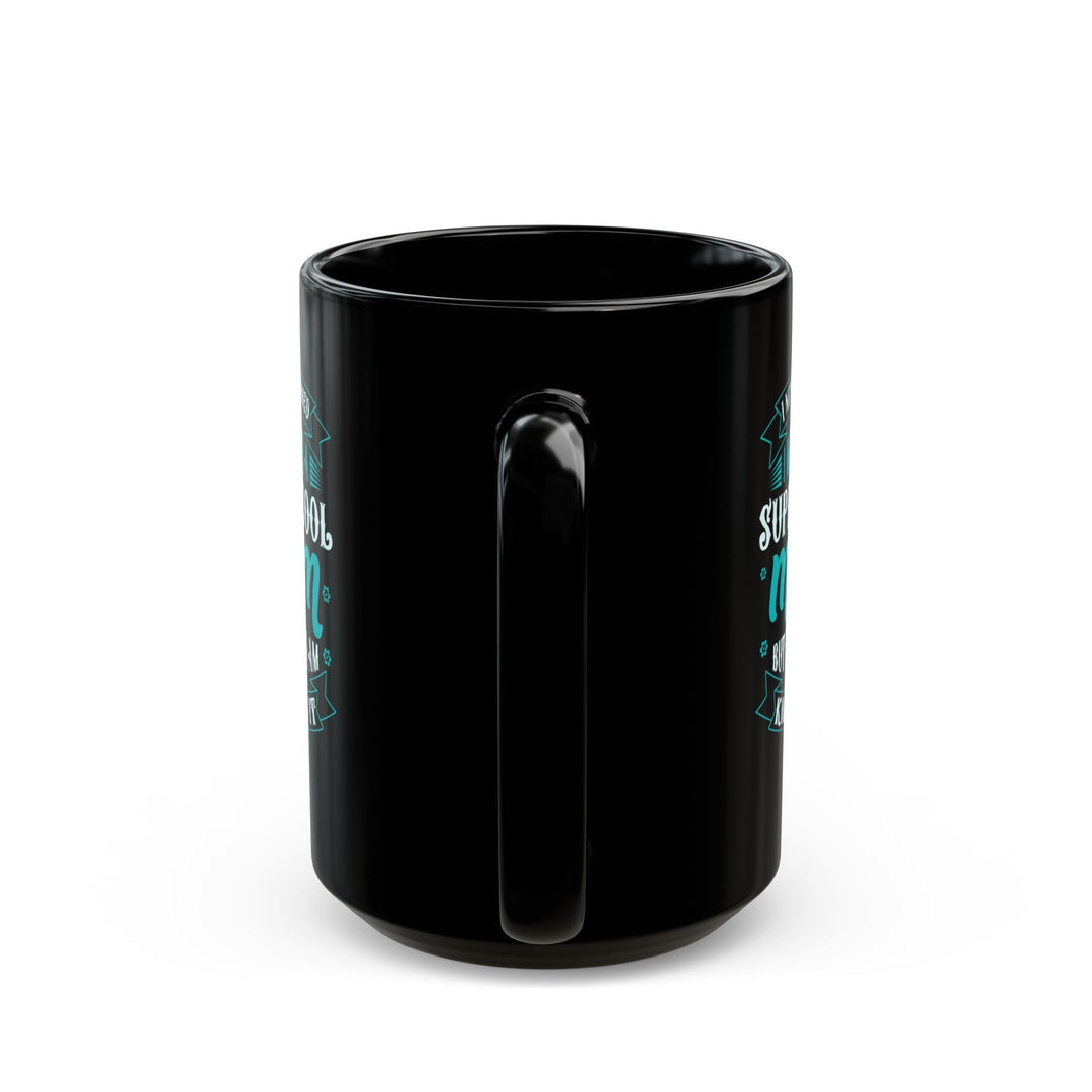 Super Cool Mug - Black Mug (11oz, 15oz)