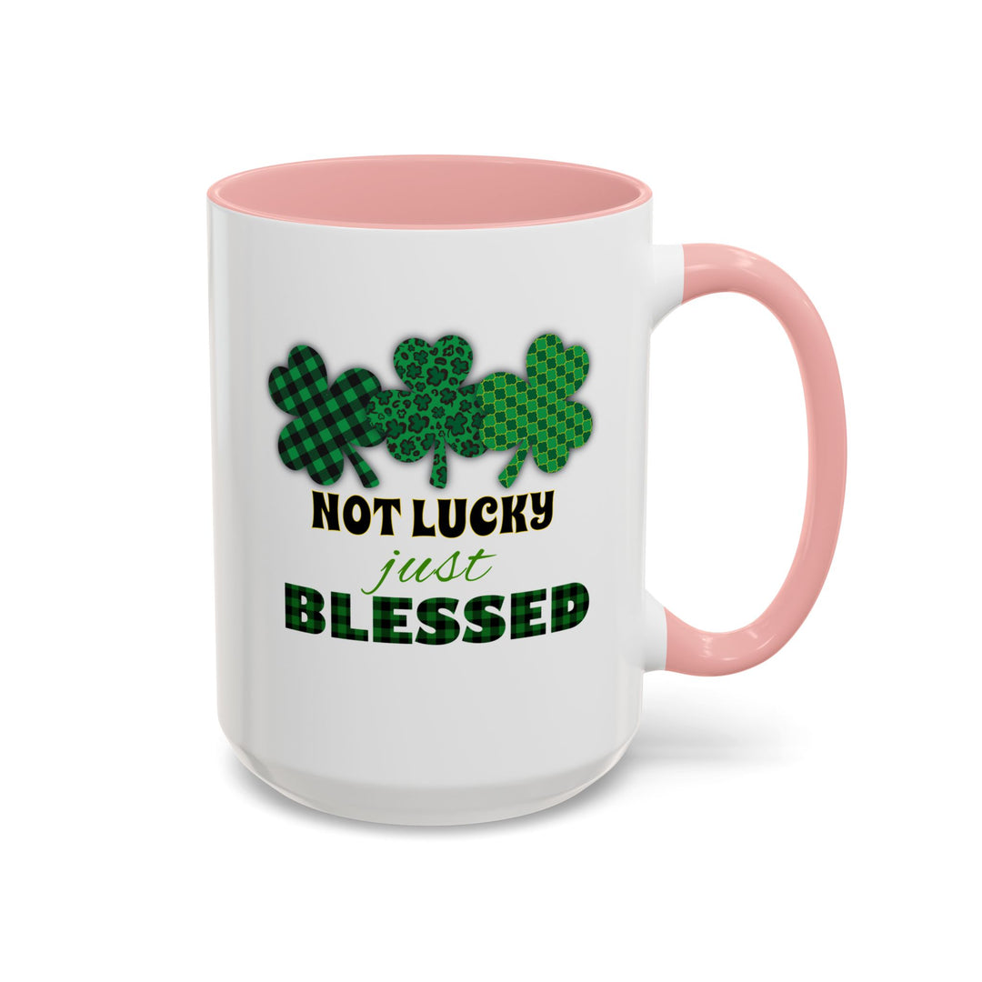 Not Lucky Just Blessed - Accent Coffee Mug (11, 15oz)