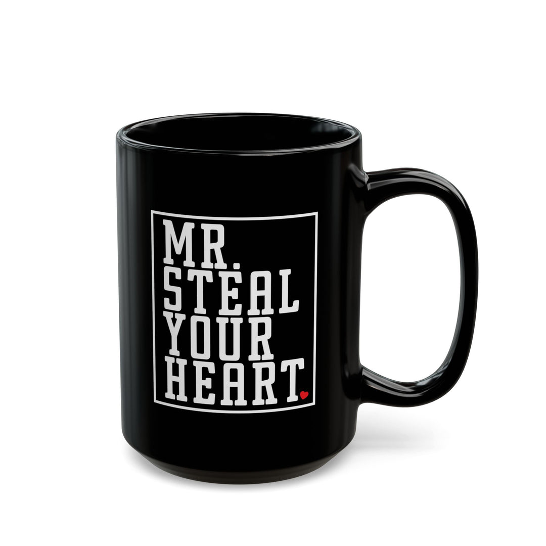 Mr. Steal Your Heart - Black Mug (11oz, 15oz)