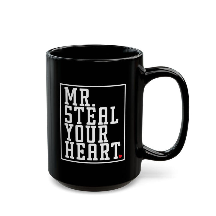 Mr. Steal Your Heart - Black Mug (11oz, 15oz)