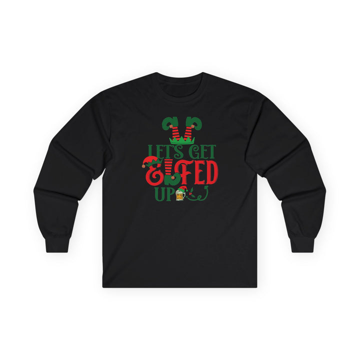 Let's Get Elfed Up - Unisex Ultra Cotton Long Sleeve Tee