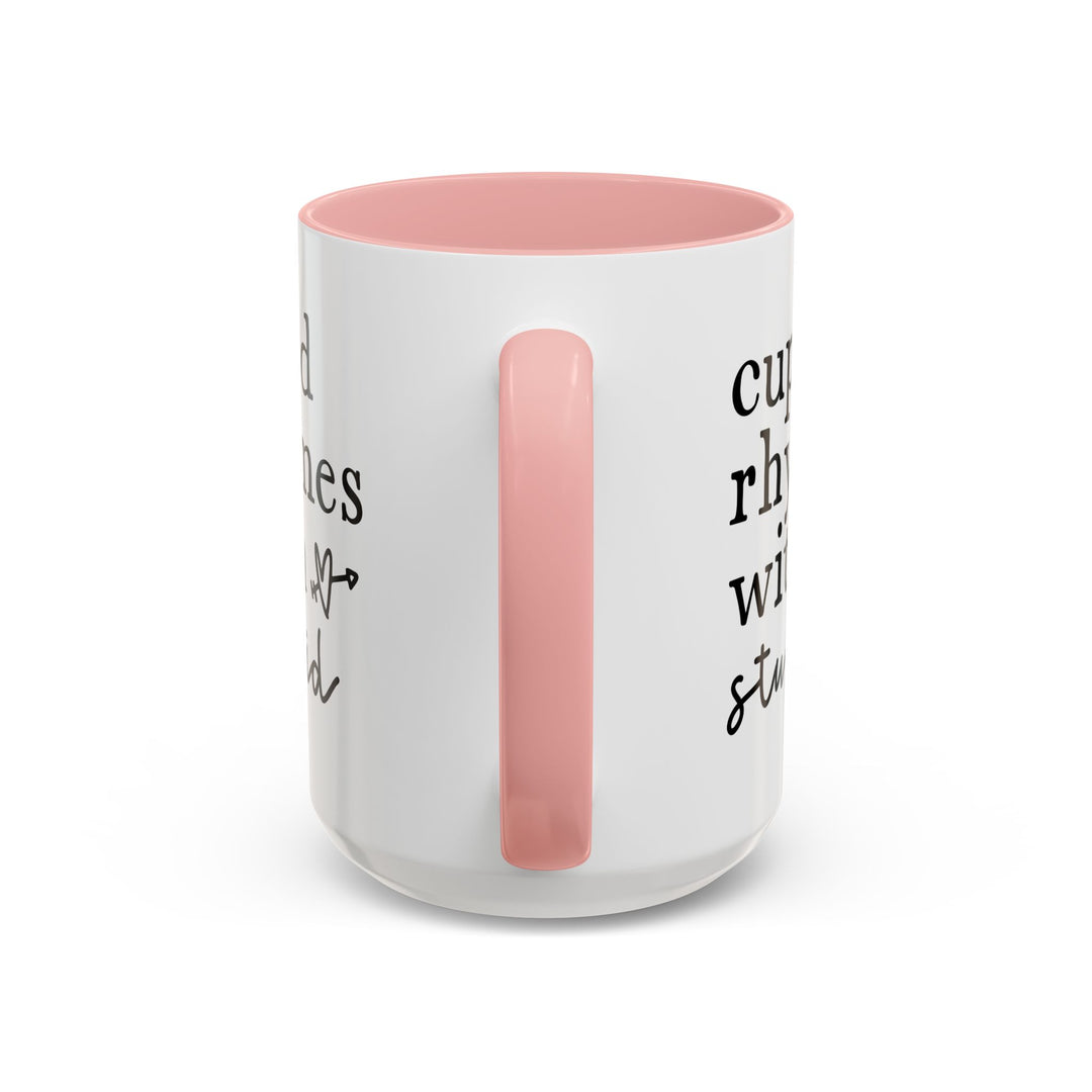 Cupid Rhymes With Stupid - Accent Coffee Mug (11, 15oz)