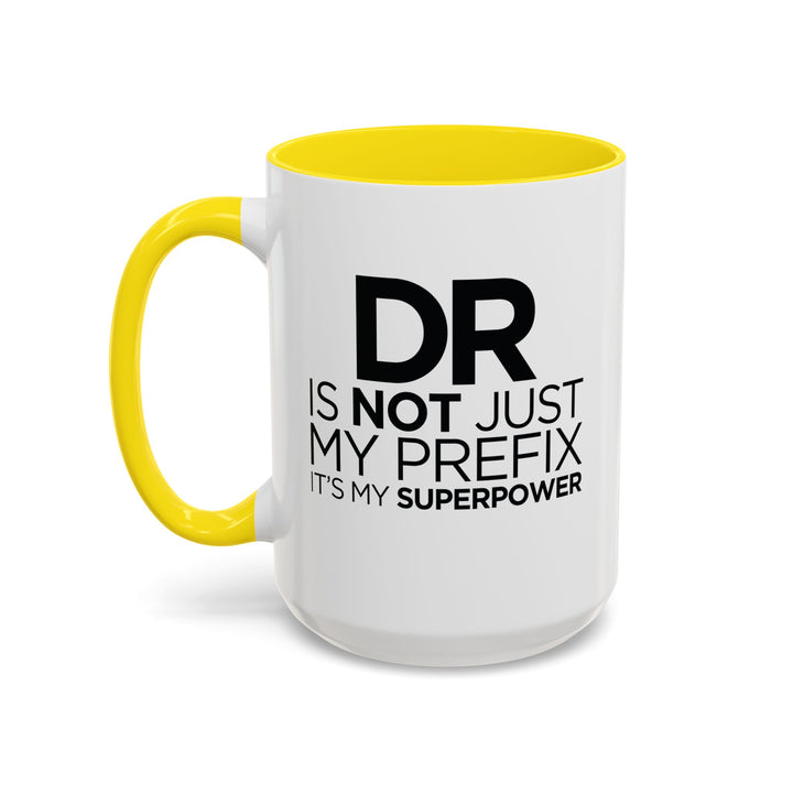 Dr. - Accent Coffee Mug (11, 15oz)
