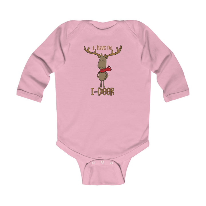 I Have No I-Deer - Infant Long Sleeve Bodysuit