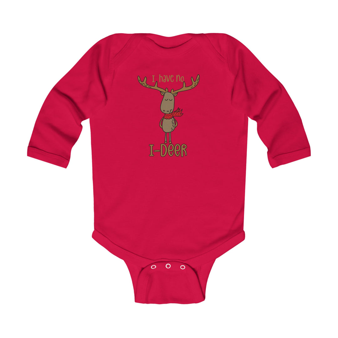I Have No I-Deer - Infant Long Sleeve Bodysuit