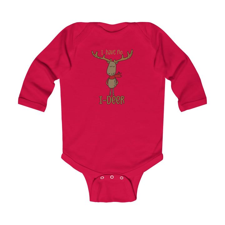 I Have No I-Deer - Infant Long Sleeve Bodysuit