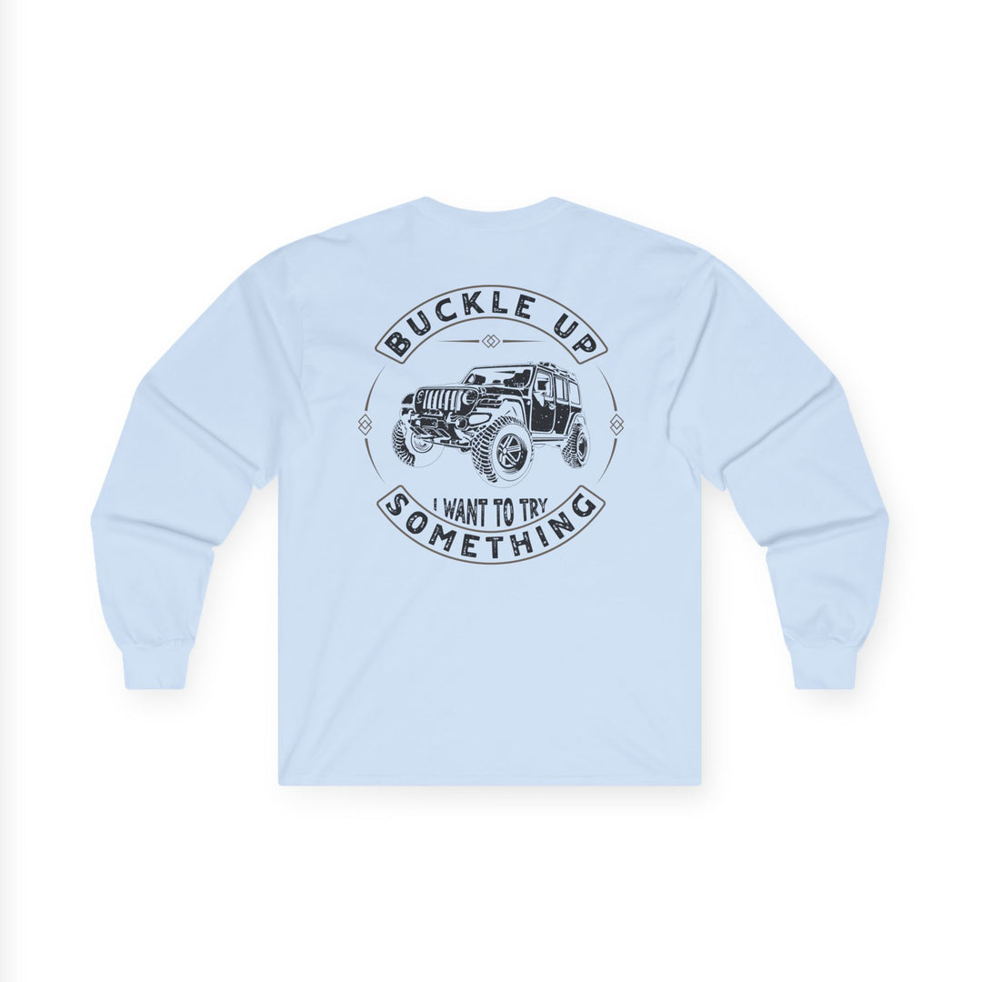 Buckle Up - Unisex Ultra Cotton Long Sleeve Tee