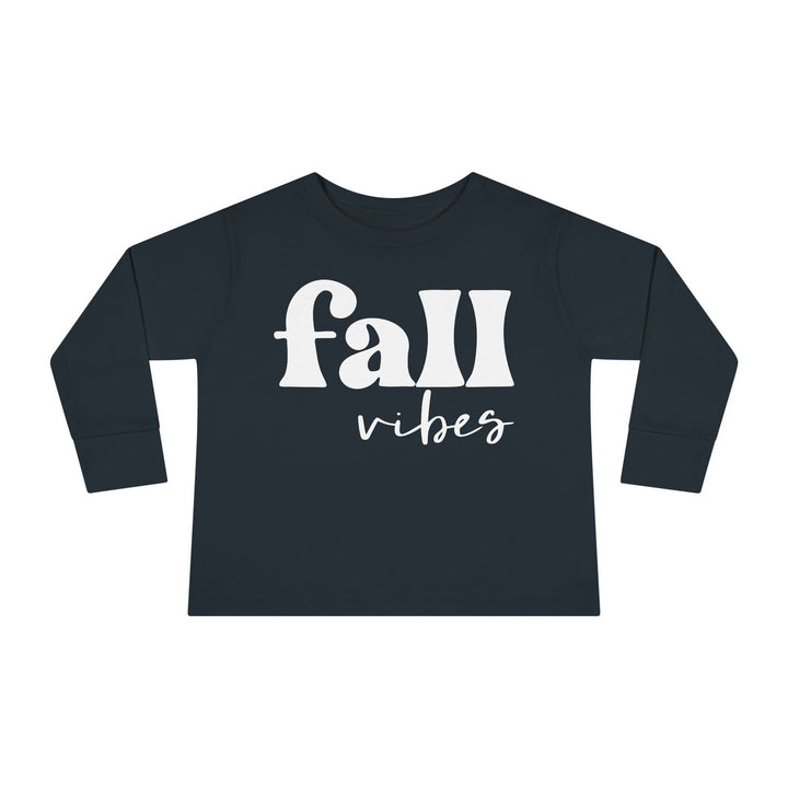 Fall Vibes - Toddler Long Sleeve Tee