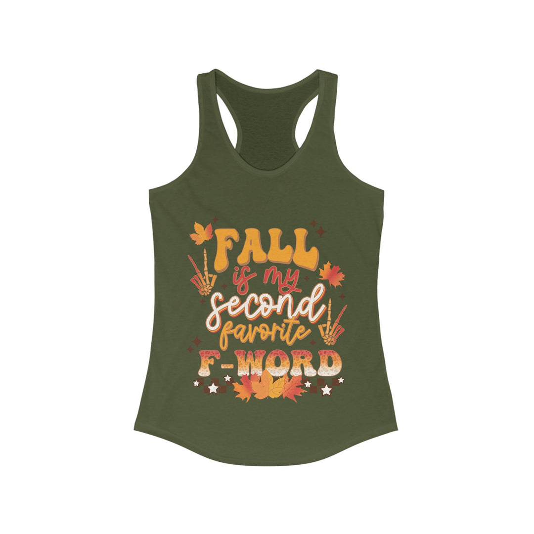 Fall Is My Second Favorite F Word - Women's Ideal Racerback Tank