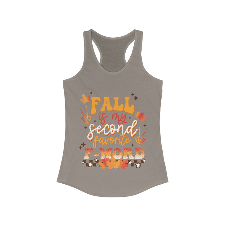 Fall Is My Second Favorite F Word - Women's Ideal Racerback Tank