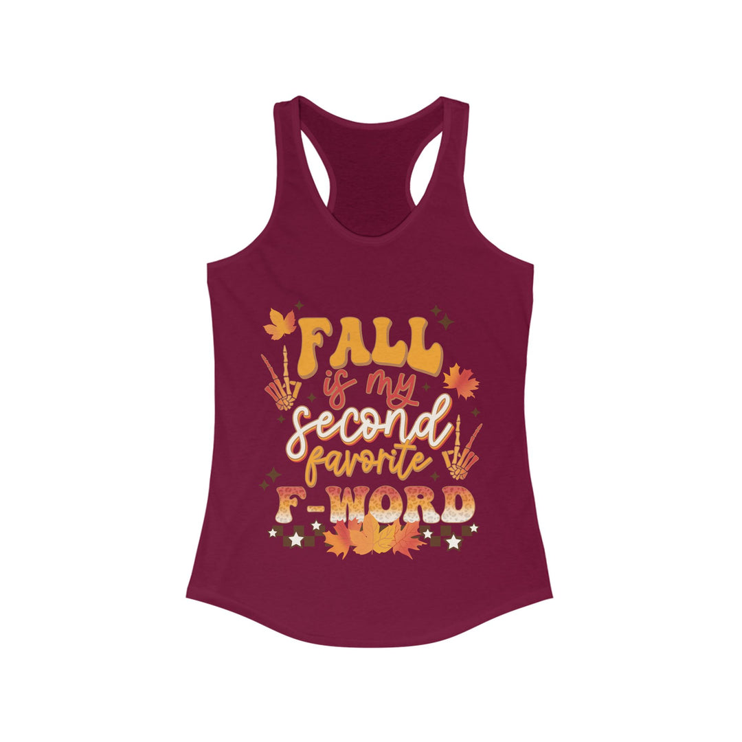 Fall Is My Second Favorite F Word - Women's Ideal Racerback Tank