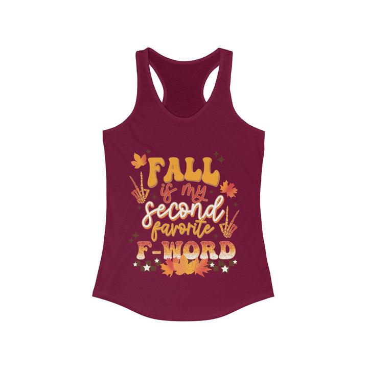 Fall Is My Second Favorite F Word - Women's Ideal Racerback Tank