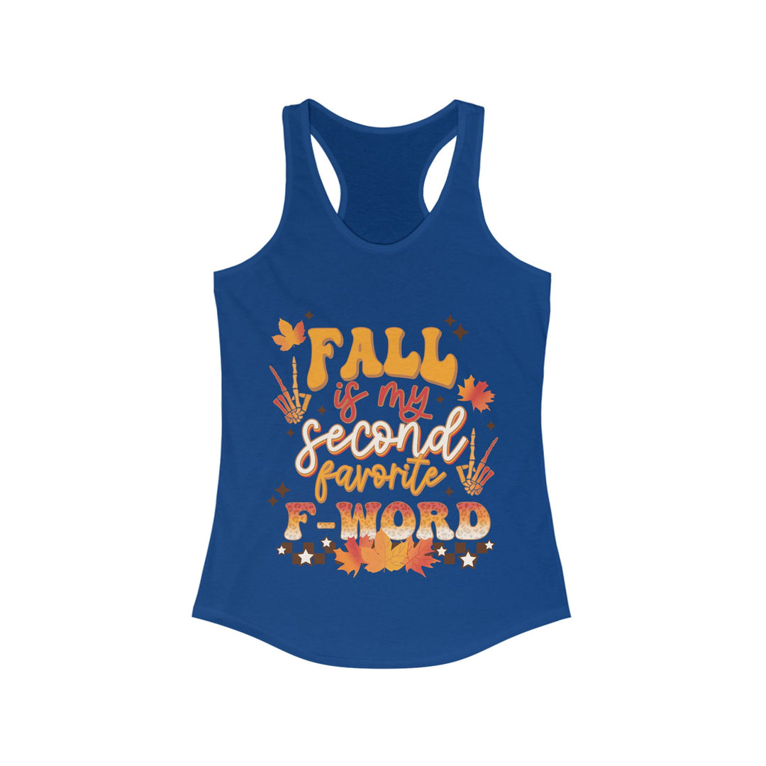 Fall Is My Second Favorite F Word - Women's Ideal Racerback Tank