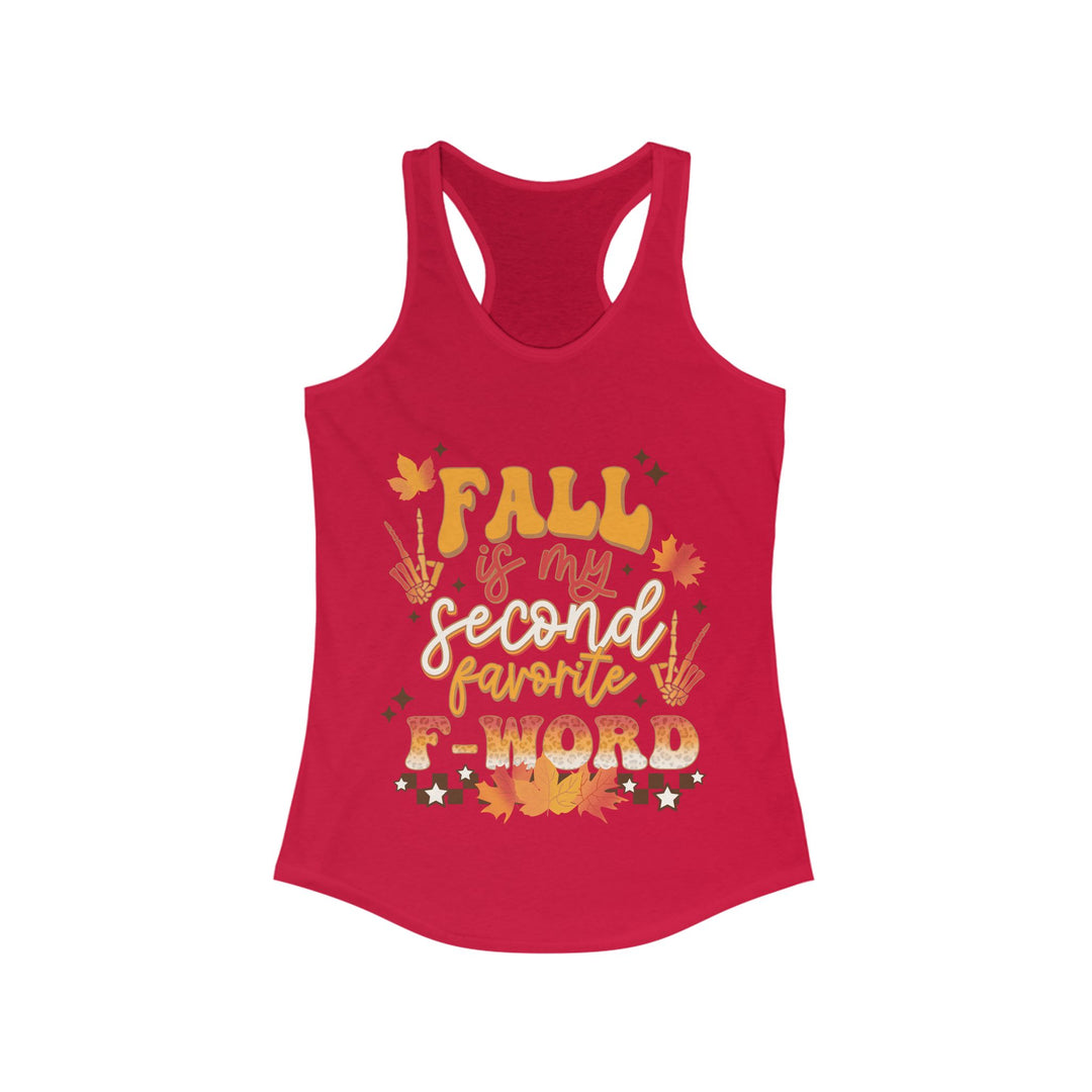 Fall Is My Second Favorite F Word - Women's Ideal Racerback Tank