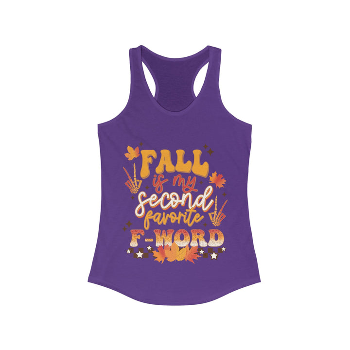 Fall Is My Second Favorite F Word - Women's Ideal Racerback Tank