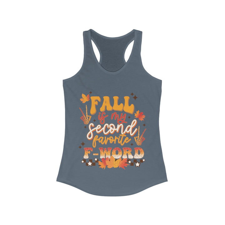 Fall Is My Second Favorite F Word - Women's Ideal Racerback Tank