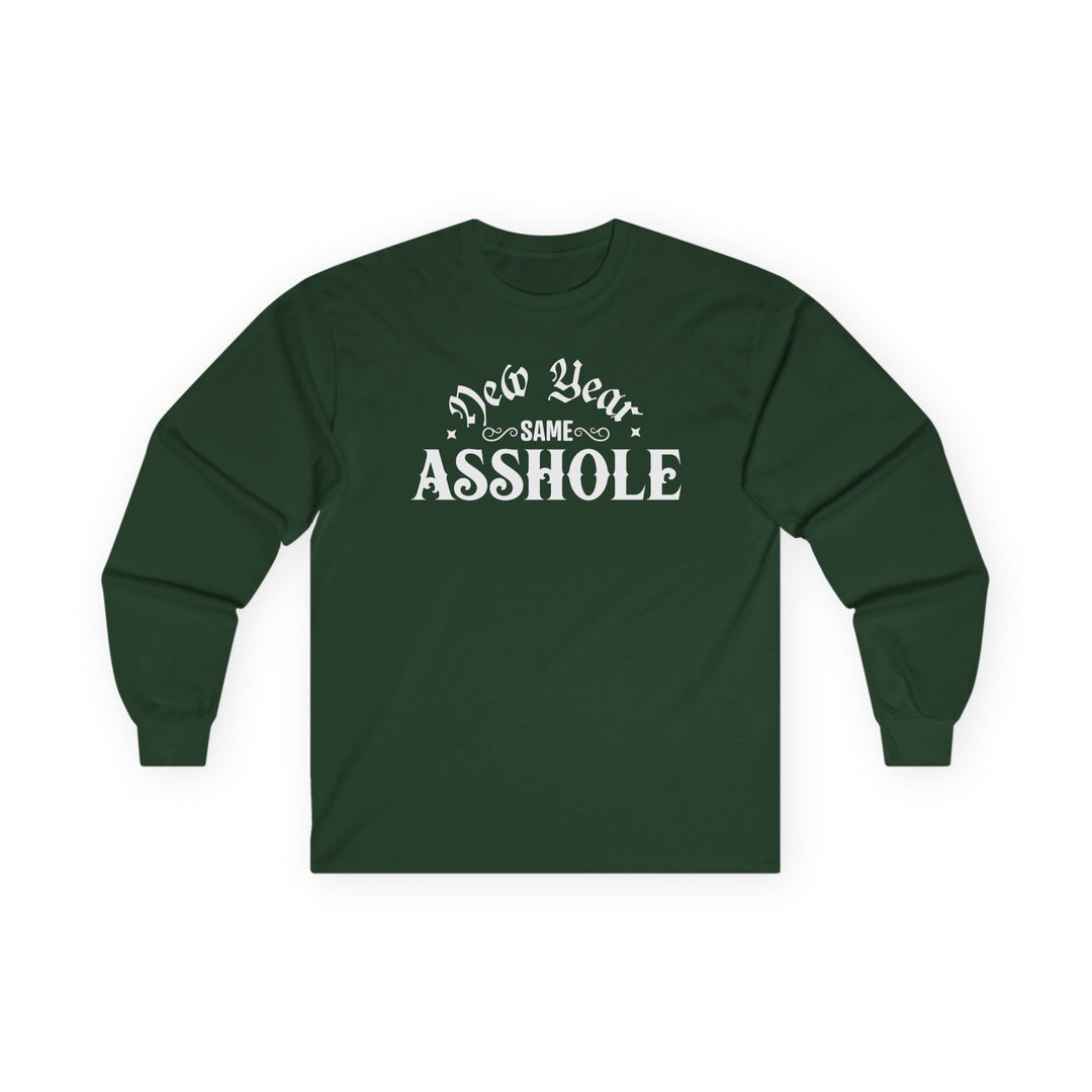 New Year Same A**hole - Unisex Ultra Cotton Long Sleeve Tee