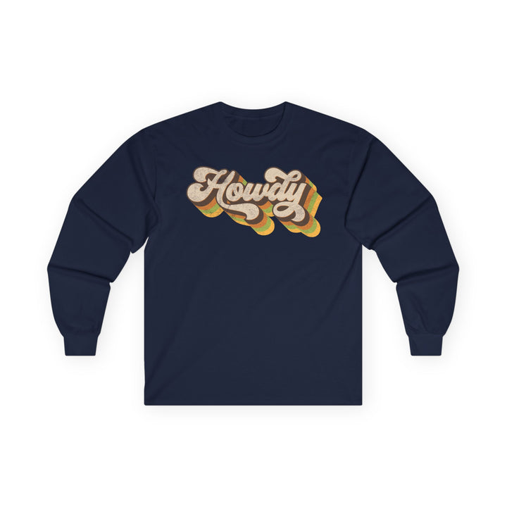 Howdy - Unisex Ultra Cotton Long Sleeve Tee
