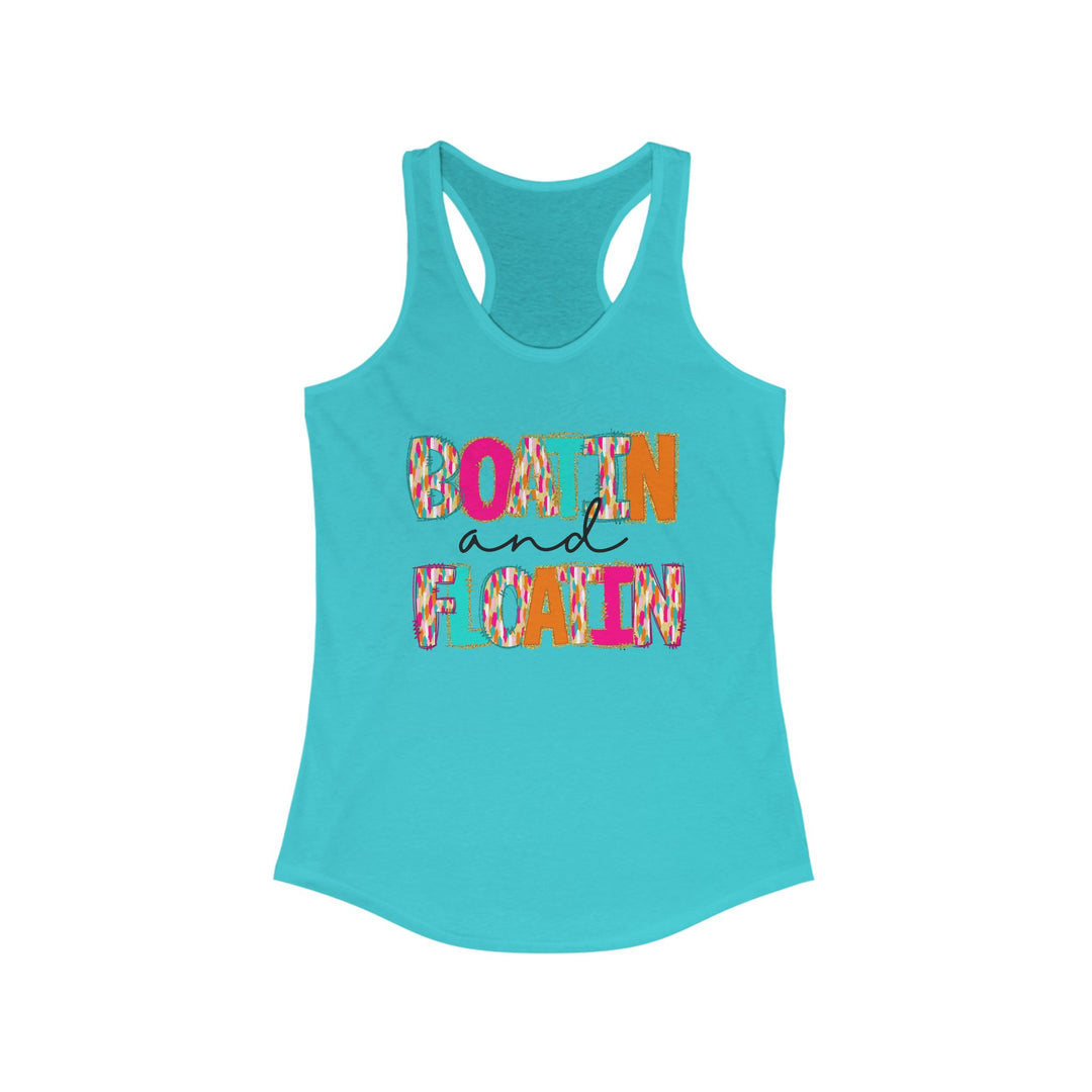 Boatin & Floatin - Women's Ideal Racerback Tank