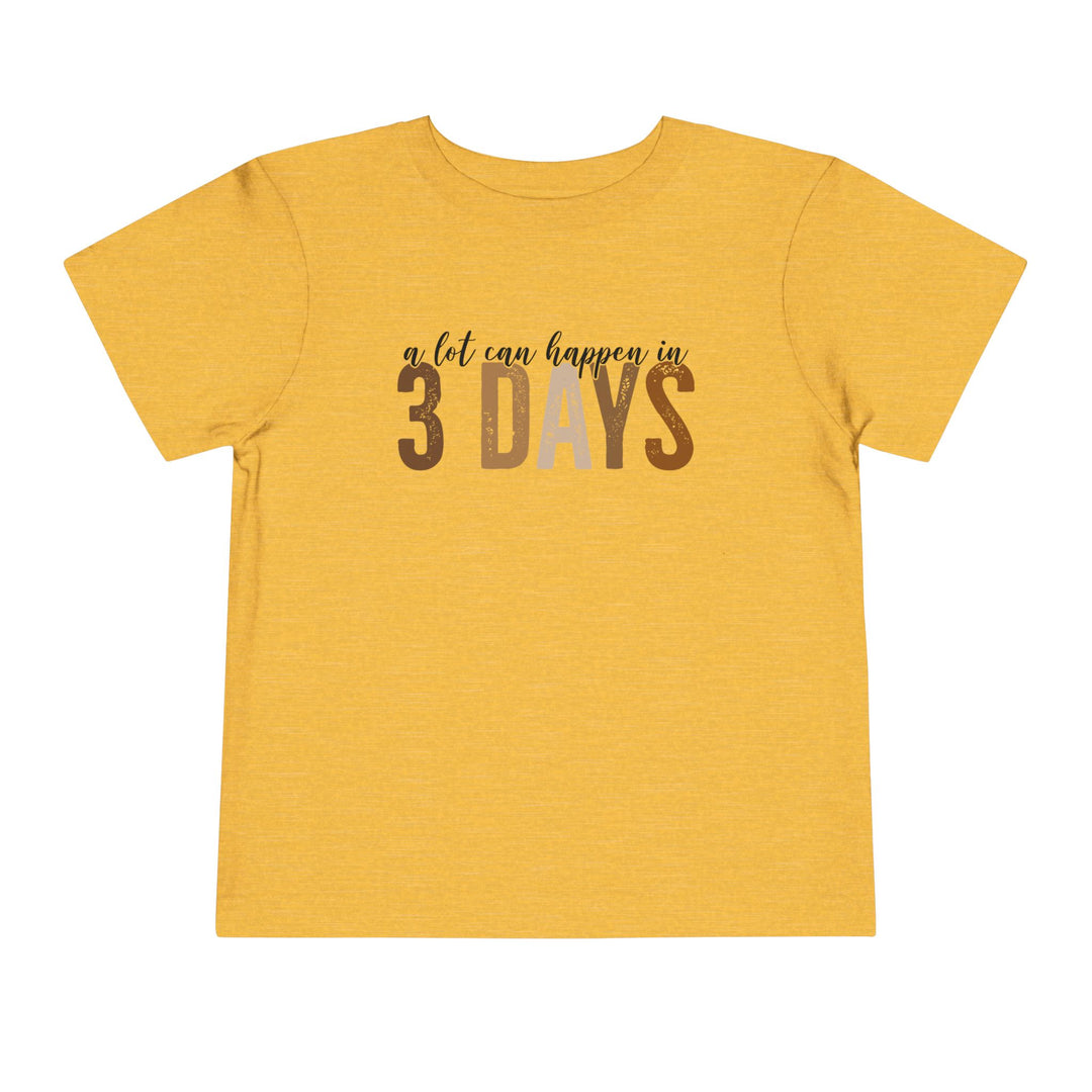 3 Days - Toddler Short Sleeve Tee