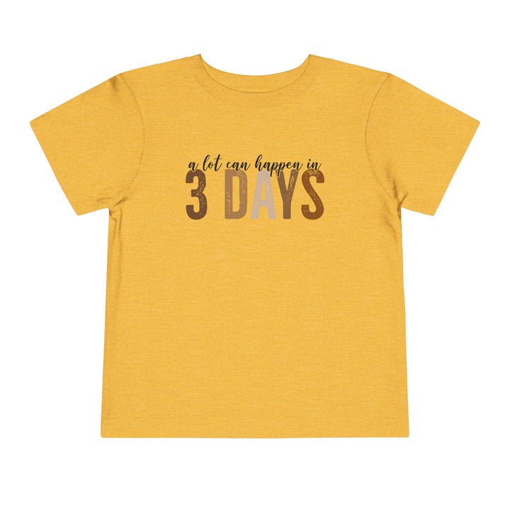 3 Days - Toddler Short Sleeve Tee