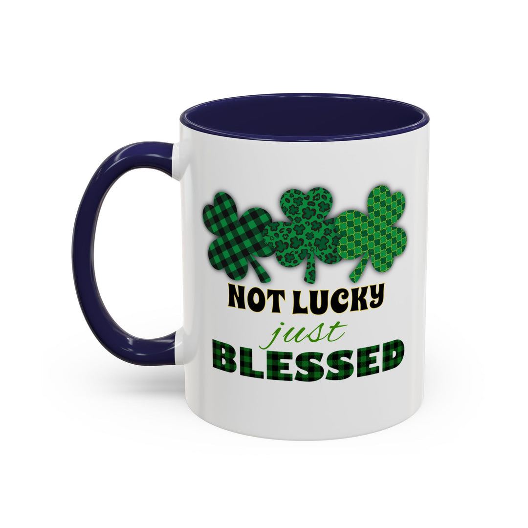 Not Lucky Just Blessed - Accent Coffee Mug (11, 15oz)
