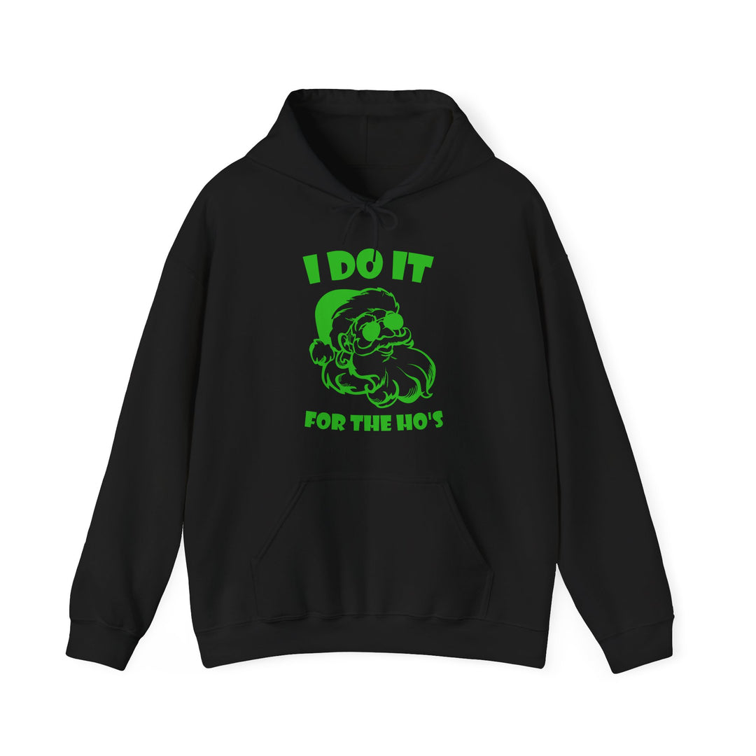 I Do It For The Ho's - Unisex Heavy Blend™ Hooded Sweatshirt