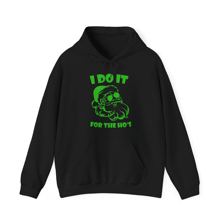 I Do It For The Ho's - Unisex Heavy Blend™ Hooded Sweatshirt