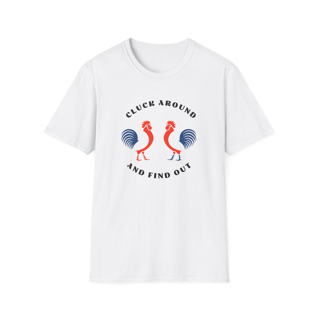 Cluck Around - Unisex Softstyle T-Shirt