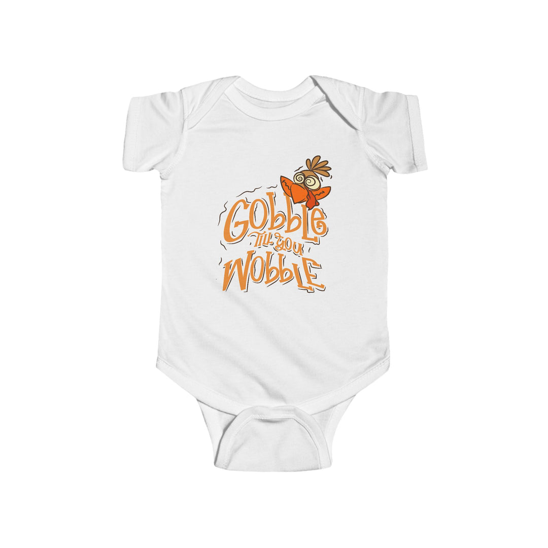 Gobble Till You Wobble - Infant Fine Jersey Bodysuit
