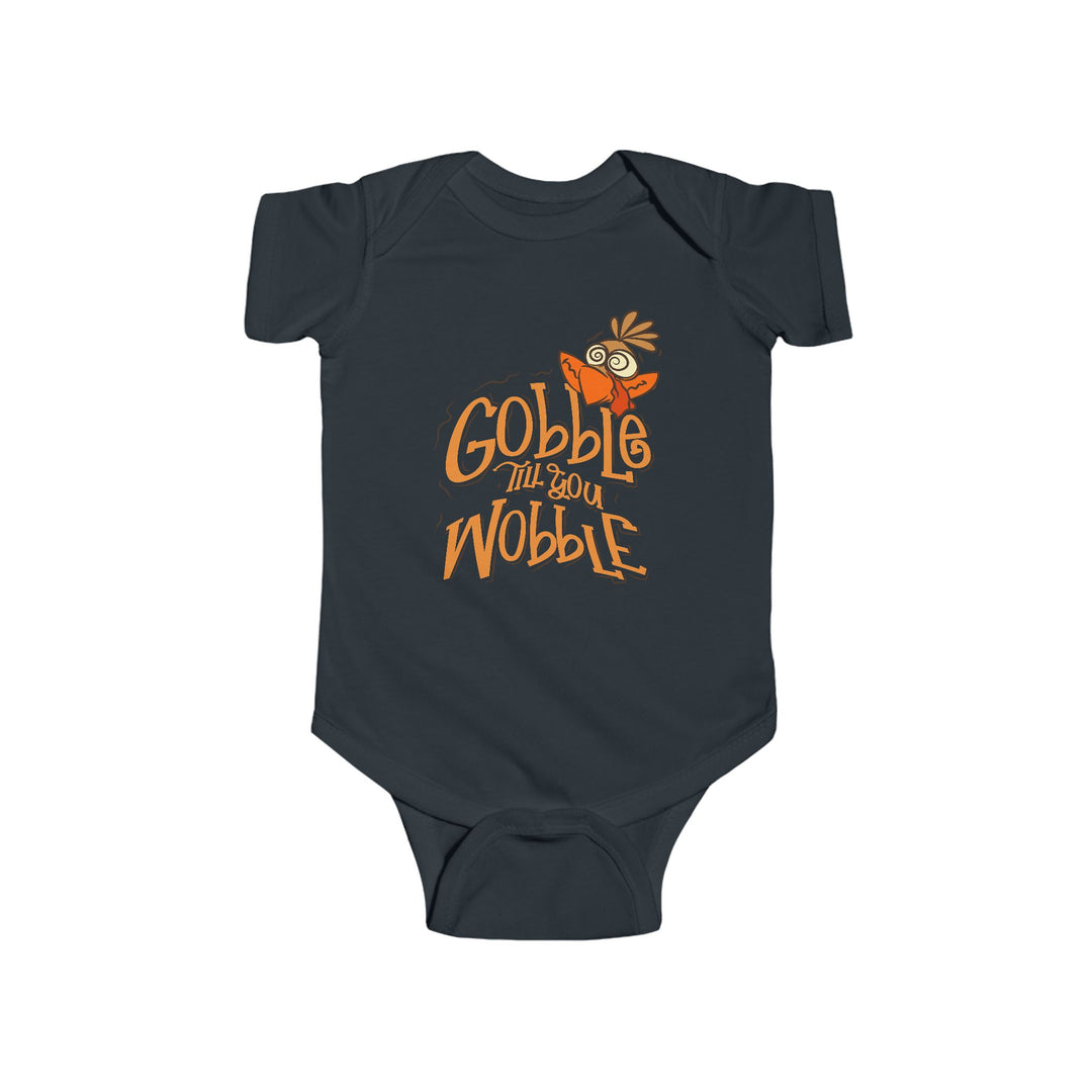 Gobble Till You Wobble - Infant Fine Jersey Bodysuit