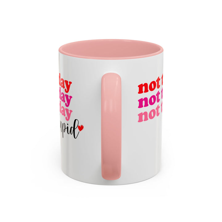 Not Today Cupid - Accent Coffee Mug (11, 15oz)
