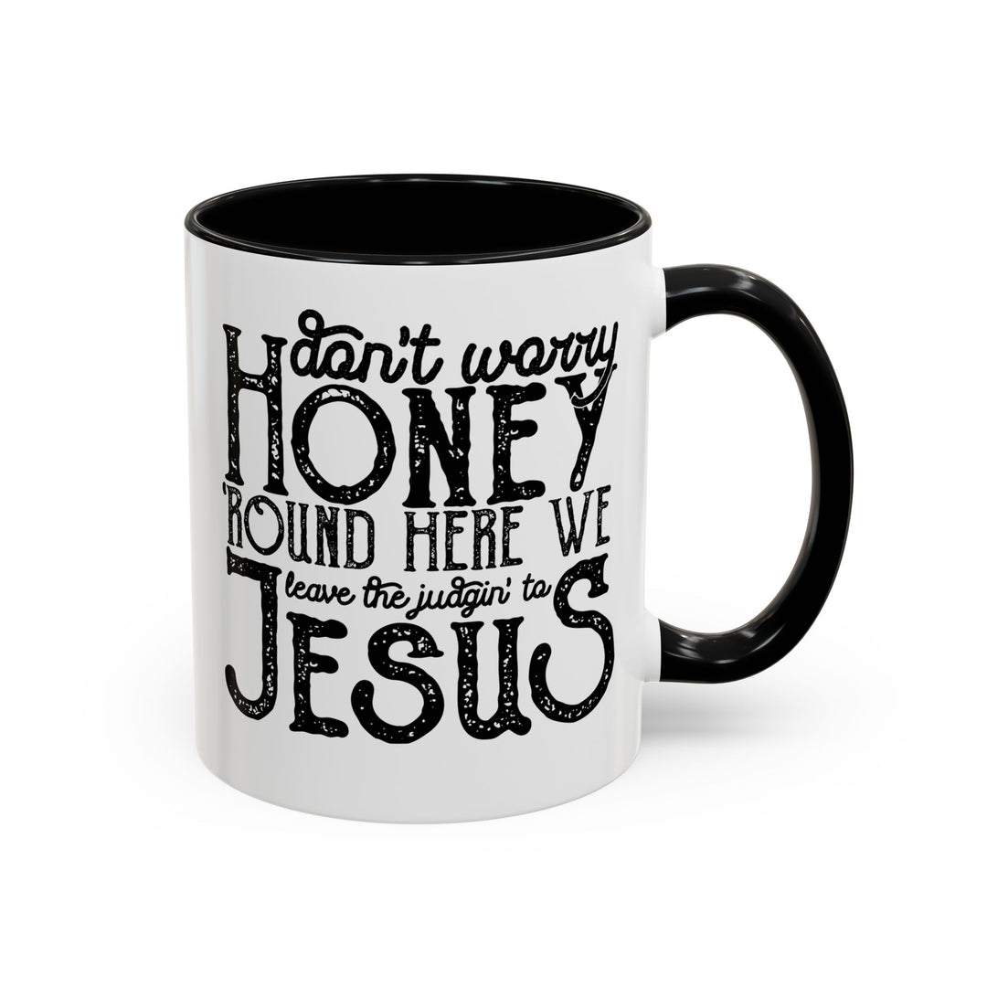 Judgin To Jesus - Accent Coffee Mug (11, 15oz)
