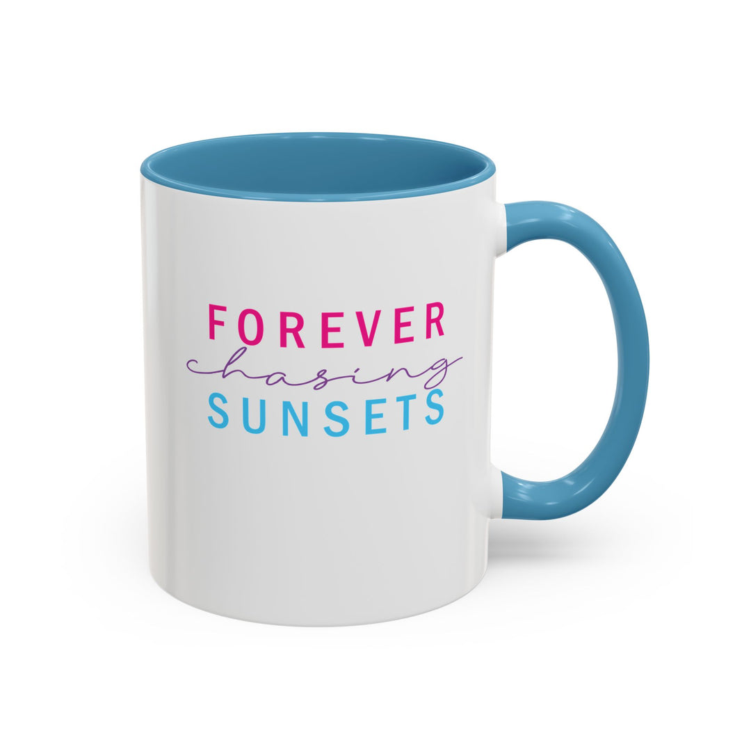 Forever Chasing Sunsets - Accent Coffee Mug (11, 15oz)