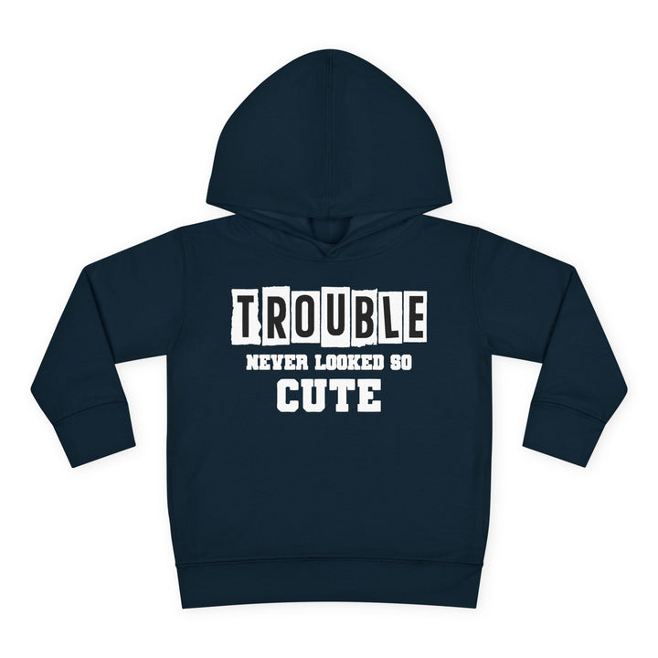 Trouble Never Looked So Cute - Toddler Pullover Fleece Hoodie