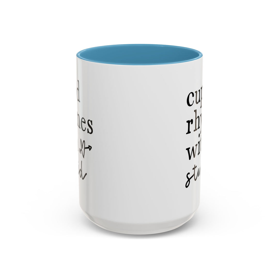 Cupid Rhymes With Stupid - Accent Coffee Mug (11, 15oz)