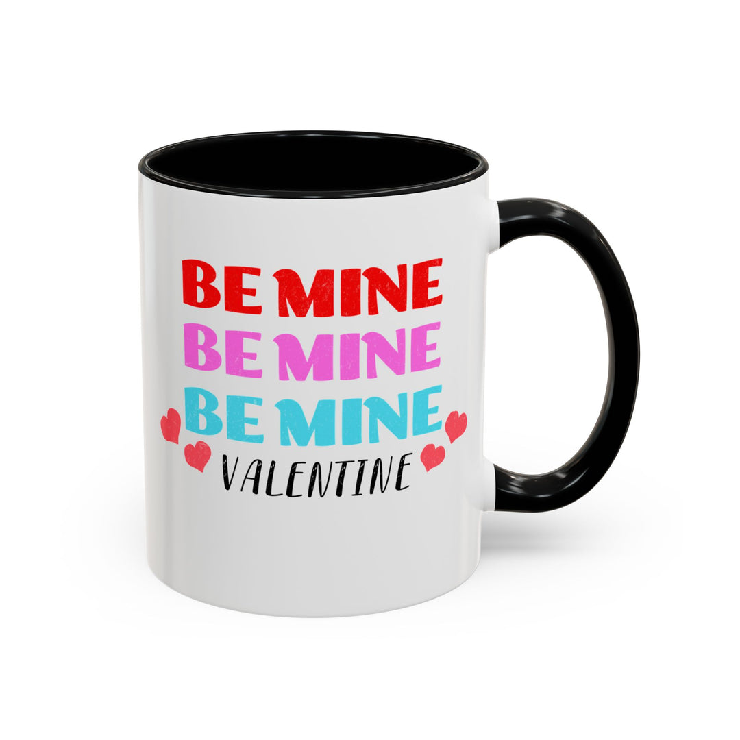 Be Mine Valentine - Accent Coffee Mug (11, 15oz)
